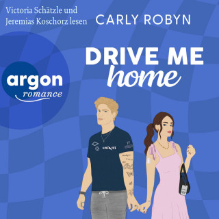 Carly Robyn: Drive Me Home - Drive Me, Band 3 (Ungekürzte Lesung)