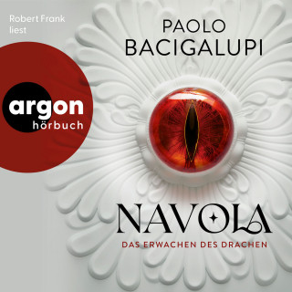 Paolo Bacigalupi: Navola - Das Erwachen des Drachen (Ungekürzte Lesung)