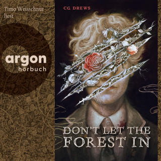 C. G. Drews: Don't Let The Forest In (Ungekürzte Lesung)