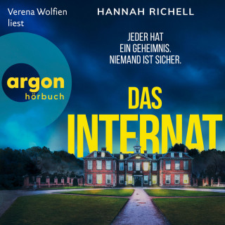 Hannah Richell: Das Internat - Jeder hat ein Geheimnis. Niemand ist sicher. (Ungekürzte Lesung)