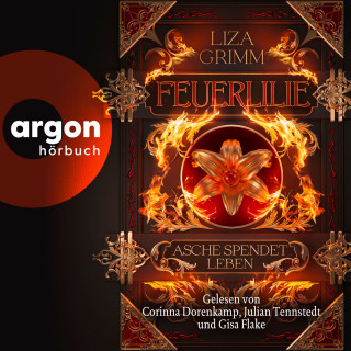 Liza Grimm: Feuerlilie. Asche spendet Leben - Die Bücher der Macht, Band 2 (Ungekürzte Lesung)