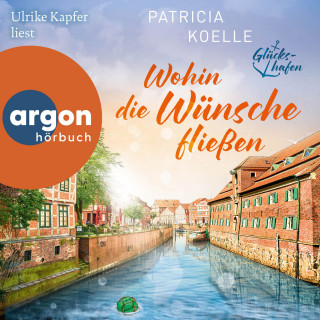 Patricia Koelle: Wohin die Wünsche fließen - Glückshafen-Reihe, Band 3 (Ungekürzte Lesung)