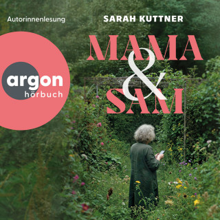 Sarah Kuttner: Mama & Sam (Ungekürzte Lesung)