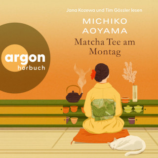 Michiko Aoyama: Matcha Tee am Montag (Ungekürzte Lesung)