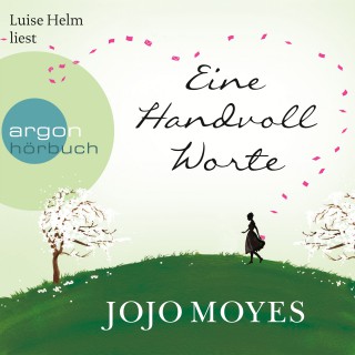 Jojo Moyes: Eine Handvoll Worte