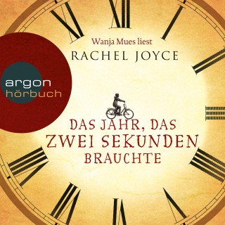 Rachel Joyce: Das Jahr, das zwei Sekunden brauchte