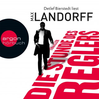 Max Landorff: Die Stunde des Reglers