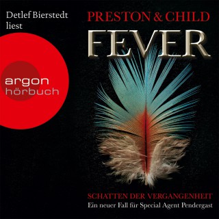 Preston & Child: Fever - Schatten Der Vergangenheit