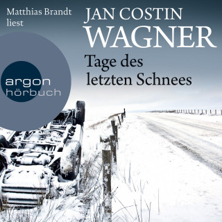 Jan Costin Wagner: Tage des letzten Schnees (Gekürzte Fassung)