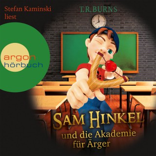T. R. Burns: Sam Hinkel und die Akademie für Ärger
