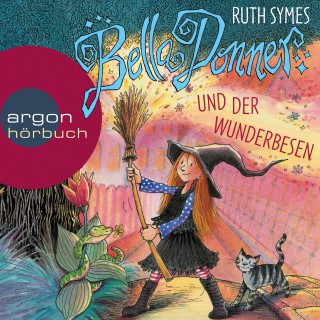 Ruth Symes: Bella Donner und der Wunderbesen