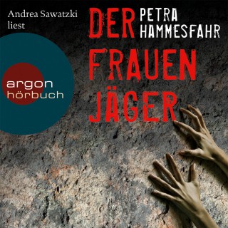 Petra Hammesfahr: Der Frauenjäger