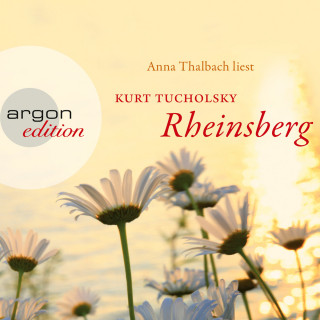Kurt Tucholsky: Rheinsberg (Ungekürzte Fassung)