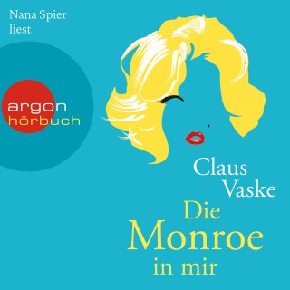 Claus Vaske: Die Monroe in mir