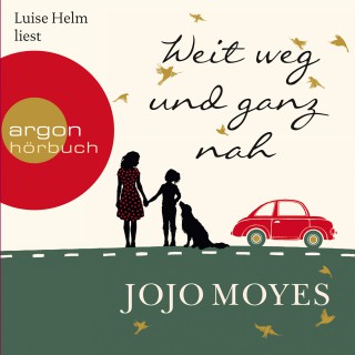 Jojo Moyes: Weit weg und ganz nah