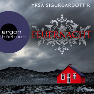 Yrsa Sigurðardóttir: Feuernacht - Island-Krimi (Ungekürzt)