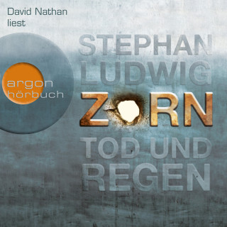 Stephan Ludwig: Tod und Regen - Zorn, Band 1 (Autorisierte Lesefassung)