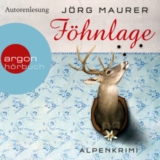 Jörg Maurer: Föhnlage - Kommissar Jennerwein ermittelt, Band 1 (Gekürzt)