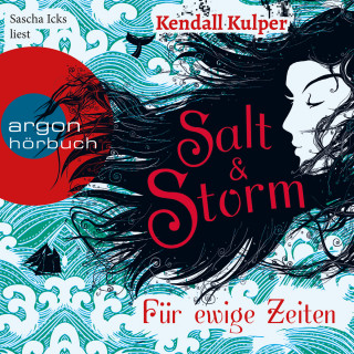 Kendall Kulper: Salt & Storm - Für ewige Zeiten