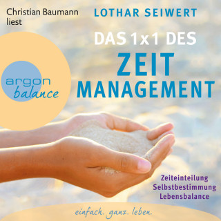 Lothar Seiwert: Das 1x1 des Zeitmanagement