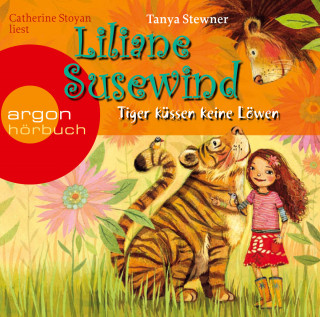 Tanya Stewner: Tiger küssen keine Löwen - Liliane Susewind (gekürzt)