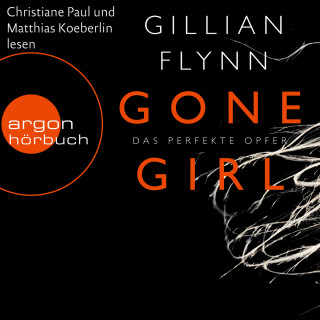 Gillian Flynn: Gone Girl - Das perfekte Opfer (Ungekürzte Fassung)