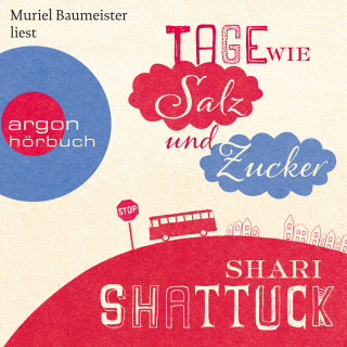 Shari Shattuck: Tage wie Salz und Zucker