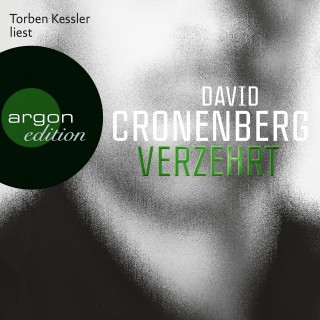 David Cronenberg: Verzehrt