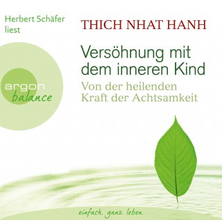 Thich Nhat Hanh: Versöhnung mit dem inneren Kind