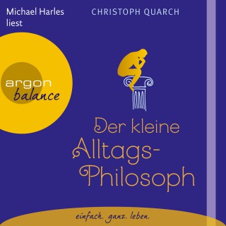 Christoph Quarch: Der kleine Alltagsphilosoph
