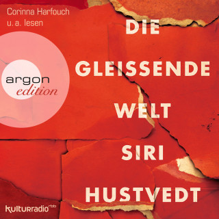 Siri Hustvedt: Die gleißende Welt (Gekürzte Fassung)