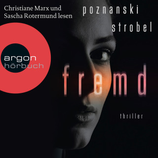 Ursula Poznanski, Arno Strobel: Fremd (Gekürzt)