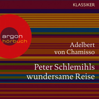 Adelbert von Chamisso: Peter Schlemihls wundersame Reise (Ungekürzte Lesung)