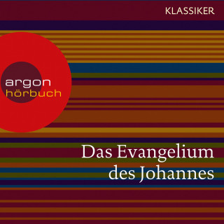 Johannes: Das Evangelium des Johannes (Ungekürzte Lesung)