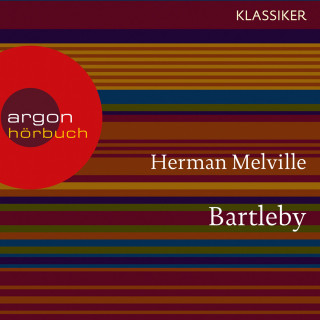 Herman Melville: Bartleby (Ungekürzte Lesung)