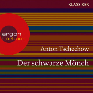 Anton Tschechow: Der schwarze Mönch (Ungekürzte Lesung)