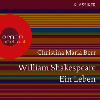 Christina Maria Berr: William Shakespeare - Ein Leben (Feature)