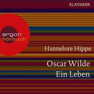 Hannelore Hippe: Oscar Wilde - Ein Leben (Feature)