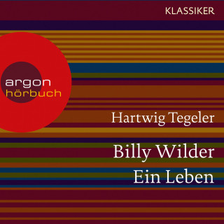 Hartwig Tegeler: Billy Wilder - Ein Leben (Feature)