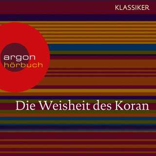 Diverse: Die Weisheit des Koran (Szenische Lesung)