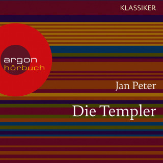 Jan Peter, Thomas Teubner: Die Templer - Das Geheimnis der "Armen Ritterschaft Christi vom Salomonischen Tempel" (Feature)