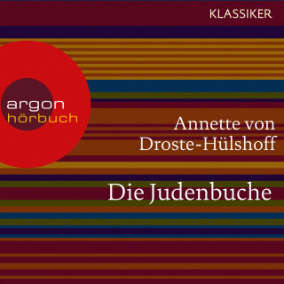 Annette von Droste-Hülshoff: Die Judenbuche (Ungekürzte Lesung)