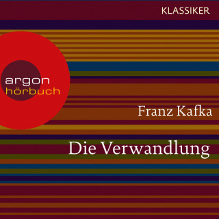 Franz Kafka: Die Verwandlung (Ungekürzte Lesung)