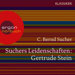 C. Bernd Sucher: Suchers Leidenschaften: Gertrude Stein - oder Wörter tun, was sie wollen (Szenische Lesung)