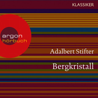 Adalbert Stifter: Bergkristall (Ungekürzte Lesung)