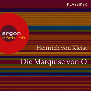 Heinrich von Kleist: Die Marquise von O. (Ungekürzte Lesung)