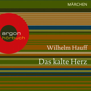 Wilhelm Hauff: Das kalte Herz (Ungekürzte Lesung)