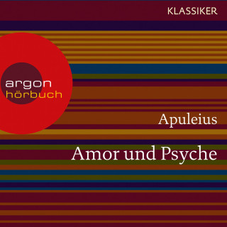 Apuleius: Amor und Psyche (Ungekürzte Lesung)