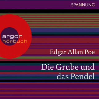 Edgar Allan Poe: Die Grube und das Pendel (Ungekürzte Lesung)