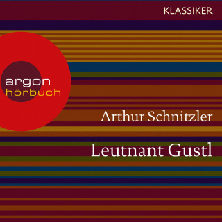 Arthur Schnitzler: Leutnant Gustl (Ungekürzte Lesung)